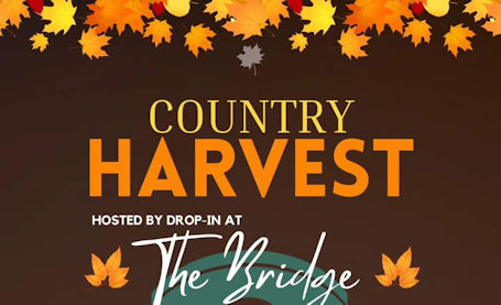 ​Drop-in at the Bridge hosting Country Harvest event