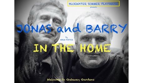 Bluewater Playhouse to stage new Norm Foster play, "Jonas and Barry in the Home"